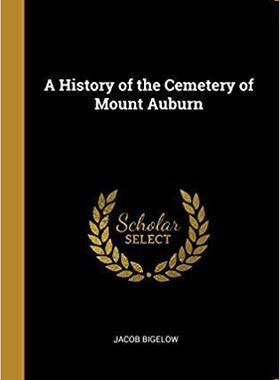 【预售】A History of the Cemetery of Mount Auburn