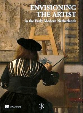 预订 Netherlands Yearbook for History of Art / Nederlands Kunsthistorisch Jaarboek 59 (2009): Envisioning the Artist in