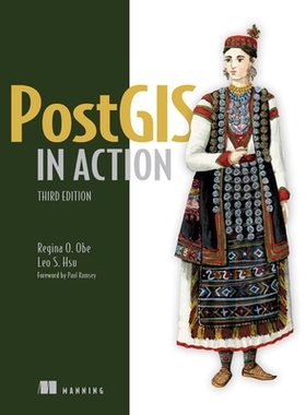 【预订】Postgis in Action, Third Edition 9781617296697