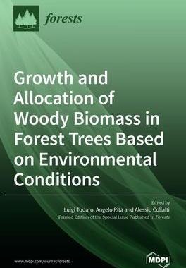 [预订]Growth and Allocation of Woody Biomass in Forest Trees Based on Environmental Conditions 9783036504360