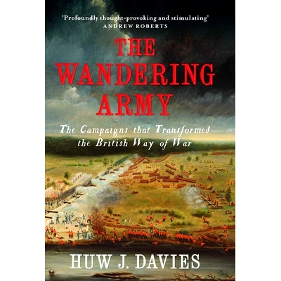 预订 The Wandering Army: The Campaigns That Transformed the British Way of War 流浪军队：改变英国战争方式的战役: 9780300