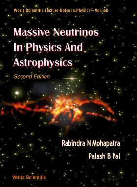 【预订】MASSIVE NEUTRINOS IN PHYSICS AND ASTROPHYSICS (SECOND EDITION)