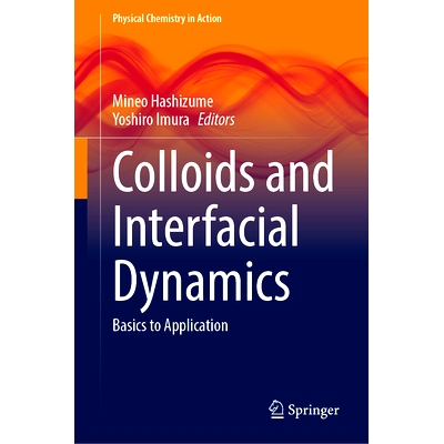 预订 Colloids and Interfacial Dynamics: Basics to Application 胶体与界面动力学：基础知识到应用: 9789819667277