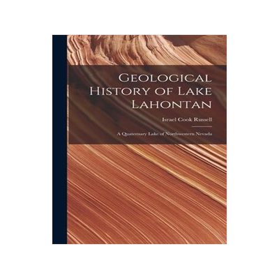 [预订]Geological History of Lake Lahontan: A Quaternary Lake of Northwestern Nevada 9781016712231