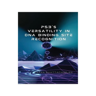 [预订]p53’s Versatility in DNA Binding Site Recognition 9789660449770