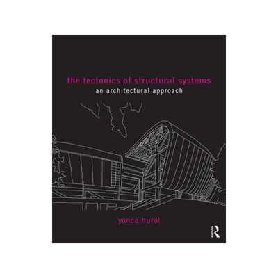 预订 The Tectonics of Structural Systems