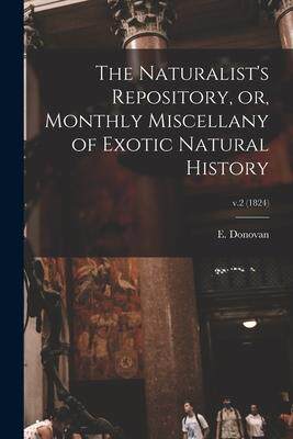 [预订]The Naturalist’s Repository, or, Monthly Miscellany of Exotic Natural History; v.2 (1824) 9781013830914