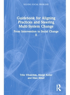 预订 Guidebook for Aligning Practices and Steering Multi-System Change: From Intervention to Social Change II 对准实践与