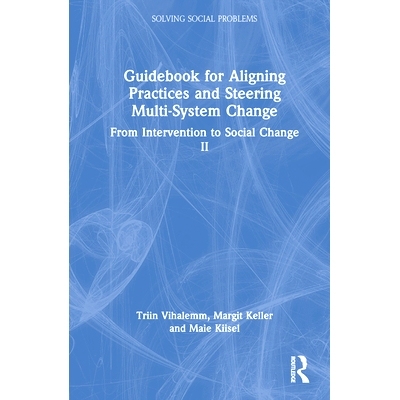 预订 Guidebook for Aligning Practices and Steering Multi-System Change: From Intervention to Social Change II 对准实践与