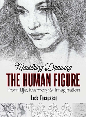 【预订】Mastering Drawing the Human Figure: From Life, Memory and Imagination