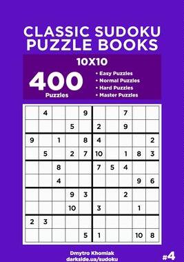 [预订]Classic Sudoku Puzzle Books - 400 Easy to Master Puzzles 10x10 (Volume 4) 9781694746511