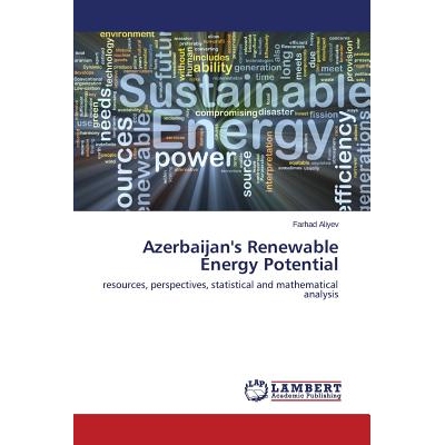 预订 Azerbaijan’s Renewable Energy Potential 阿塞拜疆的可再生能源潜力: 9783659741456
