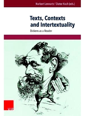 预订 Texts, Contexts and Intertextuality: Dickens as a Reader 文本、语境与互文性：狄更斯作为读者: 9783847102861
