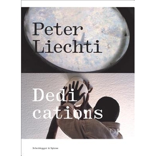 预订 Peter Liechti - Dedications 彼得·李奇提：供献: 9783858817761