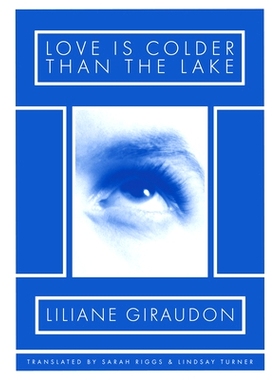 预订 Love Is Colder Than the Lake 爱比湖还冷: 9781643621975