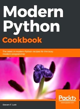 预订 Modern Python Cookbook 现代的食谱: 9781786469250