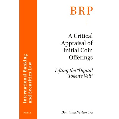 预订 A Critical Appraisal of Initial Coin Offerings: Lifting the “Digital Token’s Veil” 对初始代币发行的严格评估：解