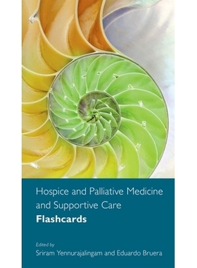 预订 Hospice and Palliative Medicine and Supportive Care Flashcards 临终关怀和姑息治疗以及支持性护理，抽认卡: 9780190633