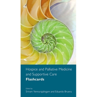 预订 Hospice and Palliative Medicine and Supportive Care Flashcards 临终关怀和姑息治疗以及支持性护理，抽认卡: 9780190633
