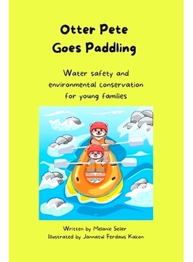 预订 Otter Pete Goes Paddling: Water safety and environmental education for young families: 9798362321567