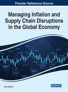 【预订】Managing Inflation and Supply Chain Disruptions in the Global Econom 9781668458761