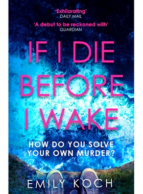 预订 If I Die Before I Wake: How do you solve your own murder?. Nominiert: CWA The Ian Fleming Steel Dagger for Thriller