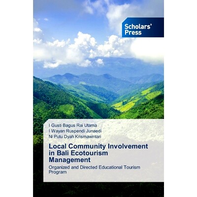 预订 Local Community Involvement in Bali Ecotourism Management 地方社区参与巴厘岛生态旅游管理: 9786206771555