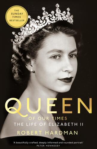 英女王伊丽莎白二世传记 平装 Robert Hardman 英文原版 Queen of Our Times:The Life of Elizabeth II