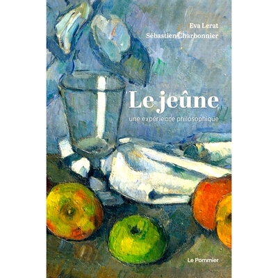 预订 Le jeûne : une expérience philosophique 禁食：一种哲学体验: 9782746525986