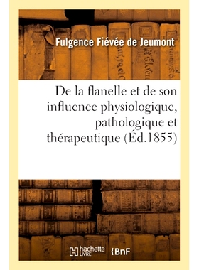 预订 Étude de l’action de la flanelle en contact direct avec la peau 法兰绒与皮肤直接接触作用的研究: 9782013083997