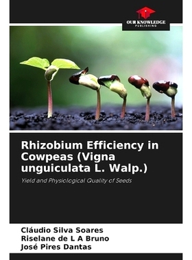 预订 Rhizobium Efficiency in Cowpeas (Vigna unguiculata L. Walp.): Yield and Physiological Quality of Seeds 豇豆根瘤菌效