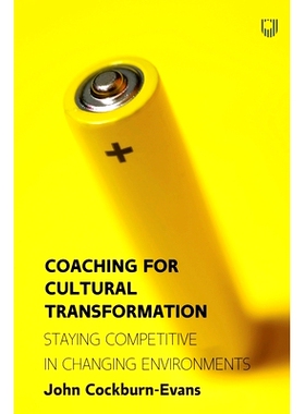 预订 Coaching for Cultural Transformation: Staying Competitive in Changing Environments: 9780335249275