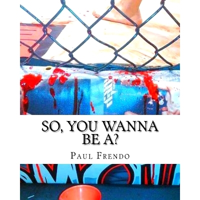 预订 So, You Wanna Be A?: Evolution of KnockOut Promotions!: 9781542574020