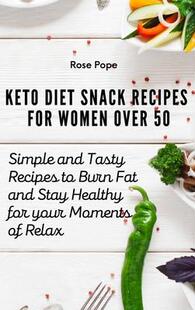 Burn 预订 Stay Recipes Over Simple Women Tasty for 9781802771831 Healthy Diet Keto and Snack Fat