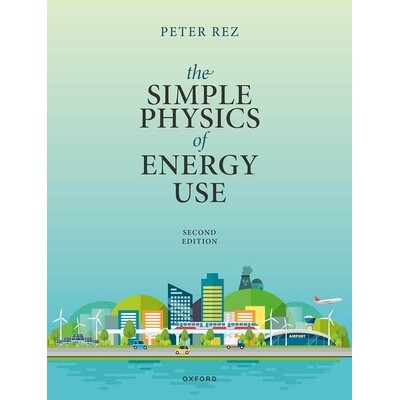 预订 The Simple Physics of Energy Use, Second Edition 能量使用的简单物理学,第二版 9780198948933