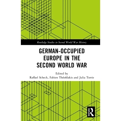 预订 German-occupied Europe in the Second World War *次世界大战中的德国占领欧洲: 9781138501492