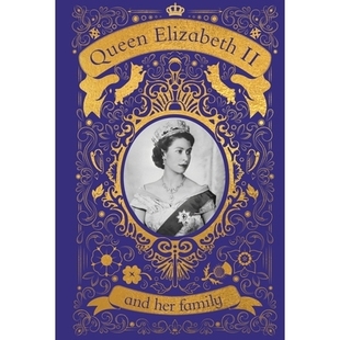 预订 Incredible Who Life and Family 伊丽莎白二世女王 Beloved her The Princess the Became Elizabeth Queen