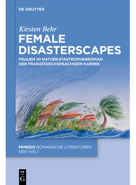 预订 Female Disasterscapes: Frauen im Naturkatastrophenroman der französischsprachigen Karibik 女性灾难景观：法语加勒比