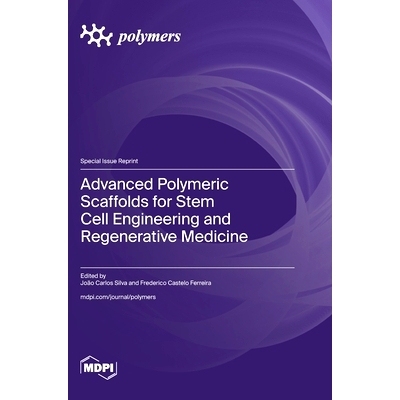 预订 Advanced Polymeric Scaffolds for Stem Cell Engineering and Regenerative Medicine: 9783725825929
