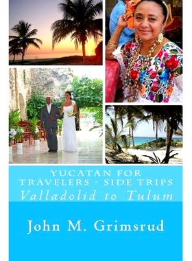 预订 Yucatan for Travelers - Side Trips: Valladolid to Tulum: 9781482013139