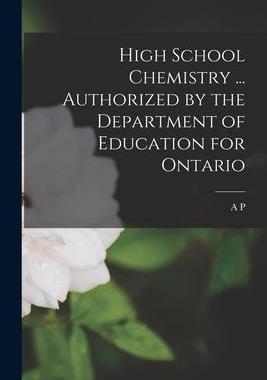 [预订]High School Chemistry ... Authorized by the Department of Education for Ontario 9781017024067
