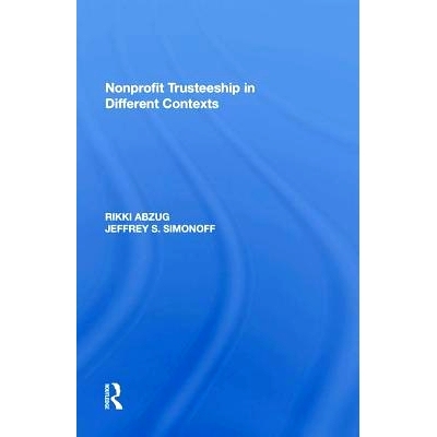 预订 Nonprofit Trusteeship in Different Contexts 不同背景下的非营利托管: 9781138620025
