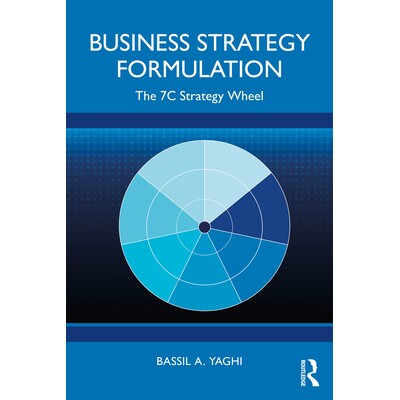 预订 Business Strategy Formulation The 7C Strategy Wheel 商业战略制定：7C 战略轮 9781041163428