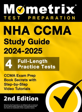 预订 NHA CCMA Study Guide 2024-2025 - 4 Full-Length Practice Tests, CCMA Exam Prep Book Secrets with Step-by-Step Video