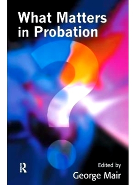 预订 What Matters in Probation 缓刑期间的关键: 9781138175365