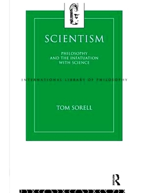 预订 Scientism: Philosophy and the Infatuation with Science: 9781138160934