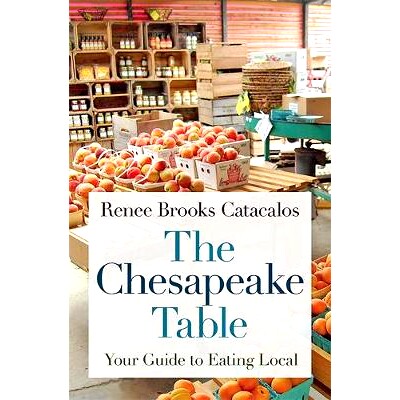 预订 The Chesapeake Table: Your Guide to Eating Local 切萨皮克餐桌：当地美食指南: 9781421426891