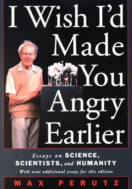 [预订]I Wish I’d Made You Angry Earlier: Essays on Science, Scientists, and Humanity 9780879696740
