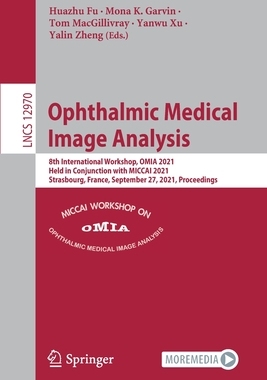 【预订】Ophthalmic Medical Image Analysis: 8th International Workshop, OMIA 2021, Held in Conj 9783030869991