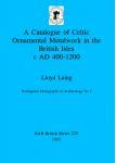 [预订]A Catalogue of Celtic Ornamental Metalwork in the British Isles c A.D. 400-1200 9780860547501